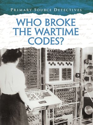 cover image of Who Broke the Wartime Codes?